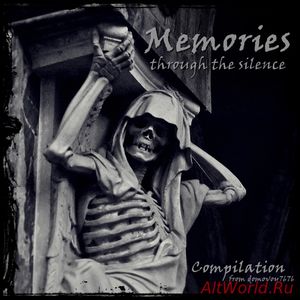 Скачать Memories Through the Silence - Compilation (2016)