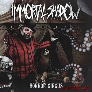 Скачать Immortal Shadow - Horror Circus (2017)