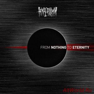 Скачать Hyperomm - From Nothing to Eternity (2017)