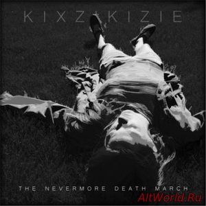 Скачать Kixzikizie - The Nevermore Death March (2017)