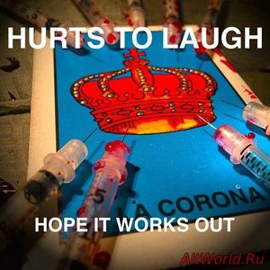 Скачать Hurts To Laugh - Hope It Works Out (2017)