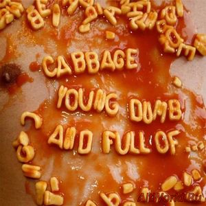 Скачать Cabbage - Young, Dumb And Full Of... (2017)