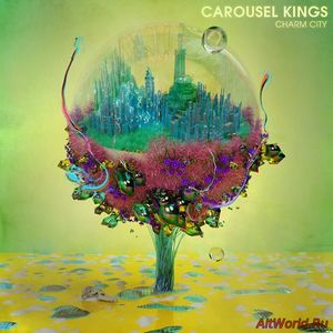 Скачать Carousel Kings - Charm City (2017)