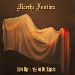 Скачать Marche Funèbre - Into The Arms Of Darkness (2017)