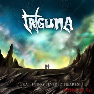 Скачать Triguna - Gratifying Severed Hearts (2017)