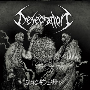 Скачать бесплатно Desecration - Scorched Earth (2013)