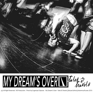 Скачать бесплатно My Dream's Over - Tales & Travels [Deluxe Edition] (2013)