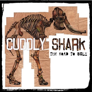 Скачать бесплатно Cuddly Shark – The Road to Ugly (2013)