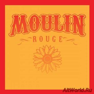 Скачать Moulin Rouge - MoulinRouge Sun (2017)