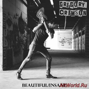Скачать Gregory Crimson - Beautiful / Insane (2017)
