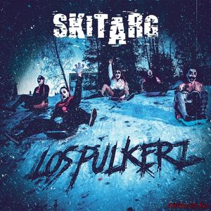 Скачать Skitarg - Los Pulkerz (2017)