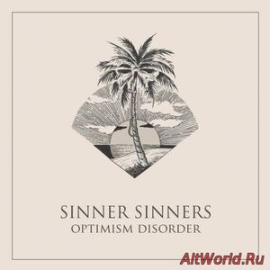 Скачать Sinner Sinners - Optimism Disorder (2017)