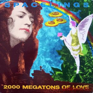 Скачать Spacelings ‎- 2000 Megatons Of Love (1988)