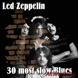 Скачать Led Zeppelin - 30 most slow Blues (2017)