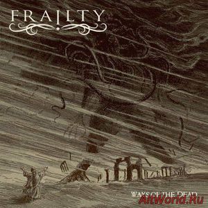 Скачать Frailty - Ways of the Dead (2017)