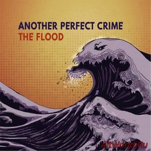 Скачать Another Perfect Crime - The Flood (2017)