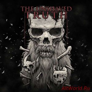 Скачать The Unshaved Truth - The Unshaved Truth (2017)