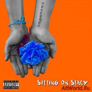 Скачать Sitting on Stacy - Obsessed (2017)