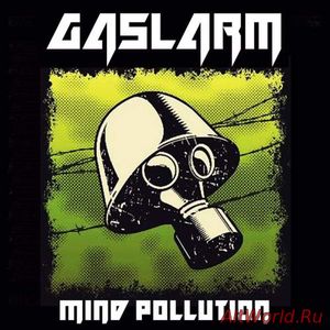 Скачать Gaslarm - Mind Pollution (2017)