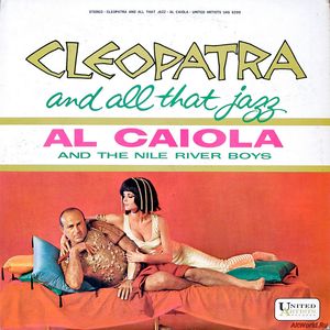 Скачать Al Caiola & The Nile River Boy - Cleopatra And All That Jazz (1962)