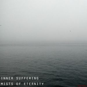 Скачать Inner Suffering - Mists Of Eternity (2017)