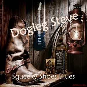 Скачать Dogleg Steve - Squeeky Shoes Blues (2017)