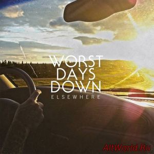 Скачать Worst Days Down - Elsewhere (2017)