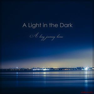 Скачать A Light In The Dark - A Long Journey Home (2017)