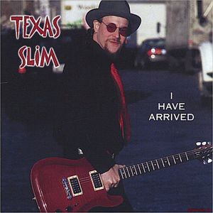 Скачать Texas Slim - I Have Arrived (2002)