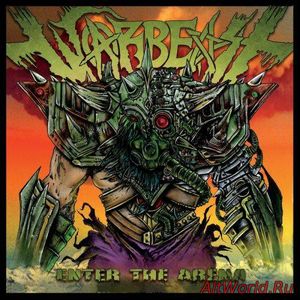 Скачать WARBEAST - Enter the Arena (2017)