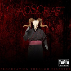 Скачать бесплатно Chaoscraft - Procreation Through Disaster (2013)