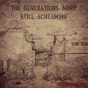 Скачать The Generations Army - Still Screaming (2017)