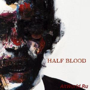 Скачать Half Blood - Half Blood (2017)