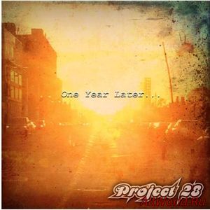 Скачать Project 28 - One Year Later (2017)