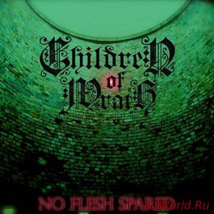 Скачать Children of Wrath - No Flesh Spared (2017)