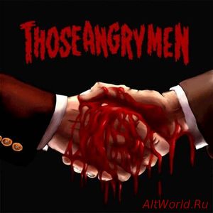 Скачать Those Angry Men - Those Angry Men (2017)