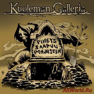 Скачать Kuoleman Galleria - Pimeys Saapuu Pohjoiseen (2017)