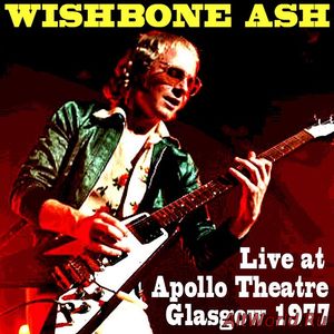 Скачать Wishbone Ash - Live At Apollo Theatre Glasgow (1977)