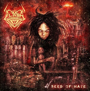 Скачать бесплатно Flash Of Aggression - Seed Of Hate (2013)