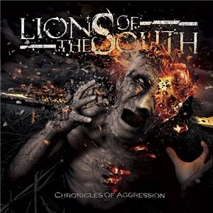 Скачать бесплатно Lions Of The South - Chronicles Of Aggression (2014)