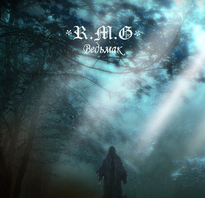 Скачать бесплатно R.M.G - Ведьмак (2014)