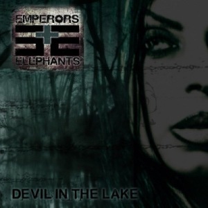 Скачать бесплатно Emperors And Elephants - Devil In The Lake (2014)