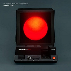 Скачать бесплатно You Can’t Win, Charlie Brown – Diffraction/Refraction (2014)