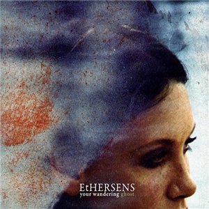 Скачать бесплатно Ethersens - Your Wandering Ghost (2014)