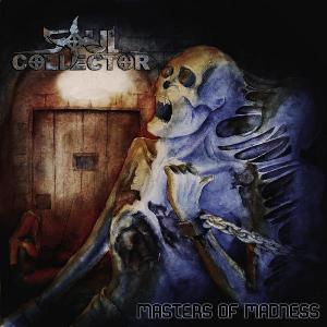 Скачать бесплатно Soul Collector - Masters Of Madness (2014)