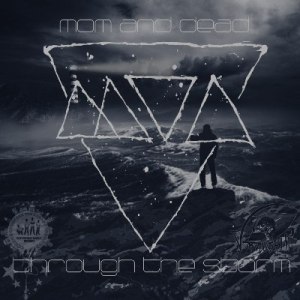 Скачать бесплатно Mom And Dead - Through The Storm [EP] (2014)