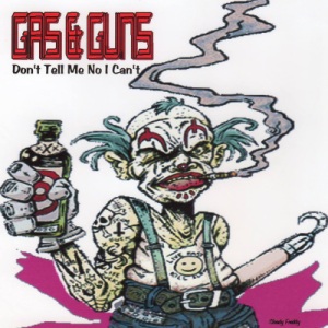 Скачать бесплатно Gas & Guns - Don’t Tell Me No I Can’t (2013)