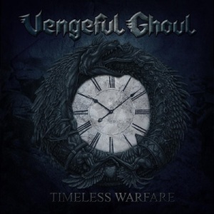 Скачать бесплатно Vengeful Ghoul - Timeless Warfare (2014)