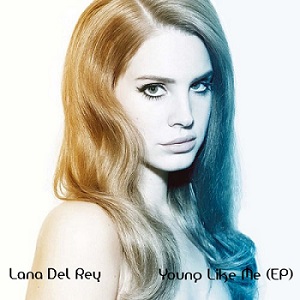 Скачать бесплатно Lana Del Rey - Young Like Me [Unreleased EP](2014)