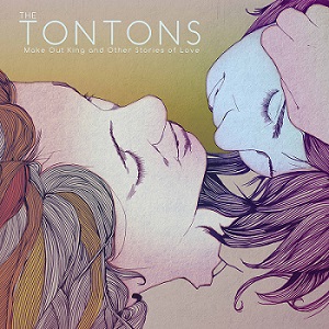 Скачать бесплатно The Tontons - Make Out King and Other Stories of Love (2014)